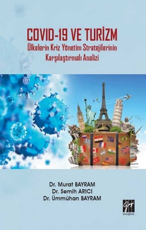 Covid-19 ve Turizm & Ülkelerin Kriz Yönetim Stratejilerinin Karşılaştırmalı Analizi