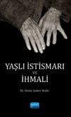 Yaşlı İstismarı ve İhmali