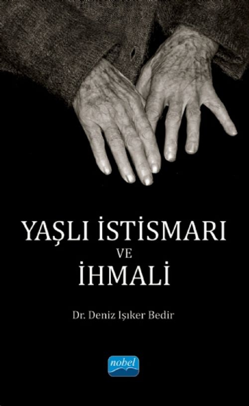 Yaşlı İstismarı ve İhmali