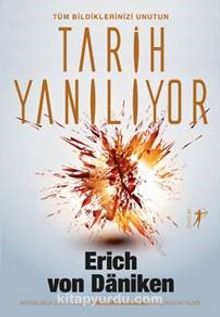 Tarih Yanılıyor - Erich von Daniken