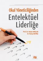 Okul Yöneticiliğinden Entelektüel Liderliğe