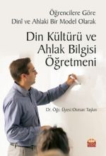 Öğrencilere Göre Dinî ve Ahlaki Bir Model Olarak Din Kültürü ve Ahlak Bilgisi Öğretmeni