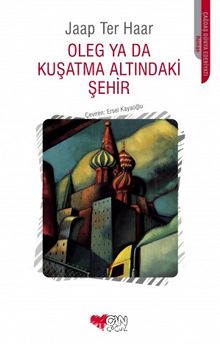 Oleg Ya Da Kuşatma Altındaki Şehir - Jaap Ter Haar