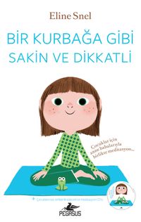 Bir Kurbağa Gibi Sakin ve Dikkatli (Cd Ekli)