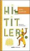 Hititler & Hititlerin Yeniden Keşfi