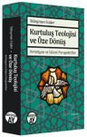 Kurtuluş Teolojisi ve Öze Dönüş Hıristiyan ve İslami Perspektifler