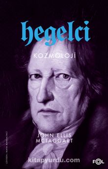 Hegelci Kozmoloji - John Ellis McTaggart
