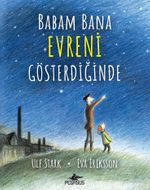 Babam Bana Evreni Gösterdiğinde (Ciltli)