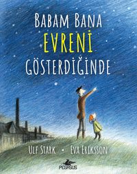 Babam Bana Evreni Gösterdiğinde (Ciltli)