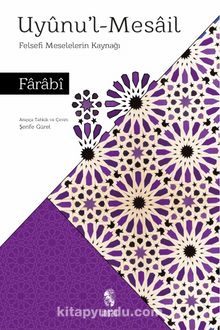 Uyunu'l-Mesail & Felsefi Meselelerin Kaynağı - Farabi
