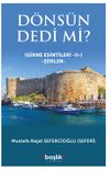 D&ouml;ns&uuml;n Dedi mi? (Girne Esintileri II)