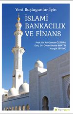 Yeni Başlayanlar İçin İslami Bankacılık ve Finans