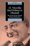 21. Yüzyılda Karl Polanyi'yi Okumak & Bir Siyasal Proje Olarak Piyasa Ekonomisi