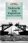 T&uuml;rkiye'de Yeni Kapitalizm & Siyaset, Din ve İş D&uuml;nyası