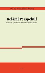 Kelamî Perspektif & Günlük Hayata Kelam Penceresinden Bakabilmek