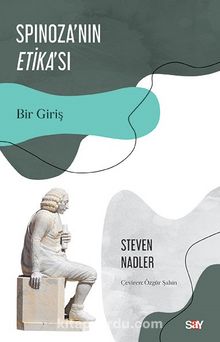 Spinoza'nın Etika'sı & Bir Giriş - Steven Nadler