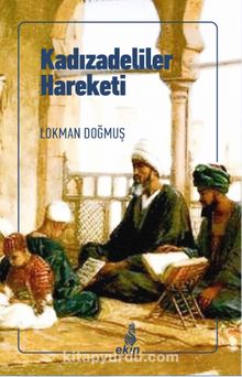 Kadızadeliler Hareketi - Lokman Doğmuş