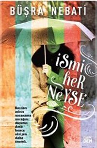 İsmi Her Neyse (Ciltli)