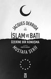 İslam ve Batı &Uuml;zerine Bir Konuşma