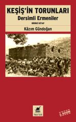 Keşiş'in Torunları & Dersimli Ermeniler (Birinci Kitap)