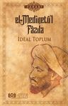 El-Medînetü'l Fazıla &amp; İdeal Toplum