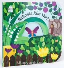 Bahçede Kim Var? - Hareketli Kitaplar - Daniela Gamba