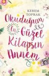 Okuduğum En G&uuml;zel Kitapsın Annem
