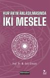 Kur'an'ın Anlaşılmasında İki Mesele