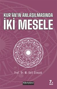 Kur'an'ın Anlaşılmasında İki Mesele