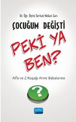 Çocuğum Değişti Peki ya Ben? Alfa ve Z Kuşağı Anne Babalarına