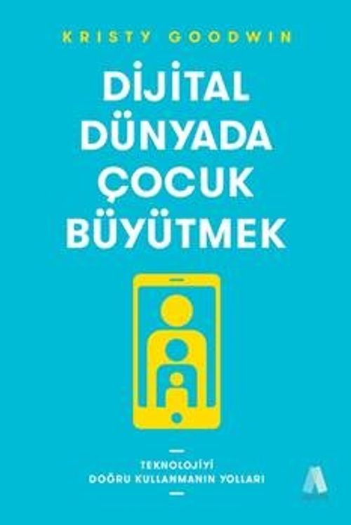 Dijital Dünyada Çocuk Büyütmek