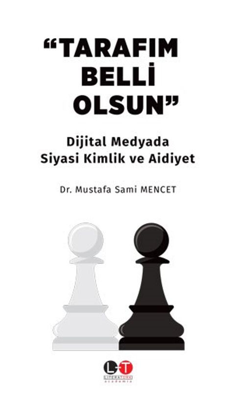 Tarafim Belli Olsun & Dijital Medyada Siyasi Kimlik ve Aidiyet