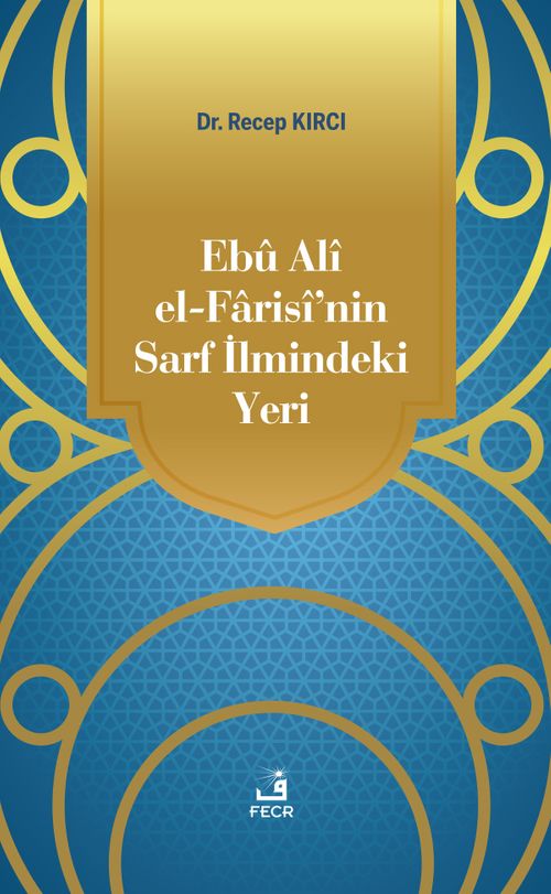 Ebû Alî el-Farisî'nin Sarf İlmindeki Yeri