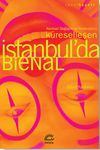 K&uuml;reselleşen İstanbul'da Bienal: Kentsel Değişim ve Festivalizm