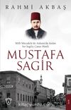 Millî Mücadele’de Ankara’da Asılan Bir Ingiliz Casus Hintli Mustafa Sagir