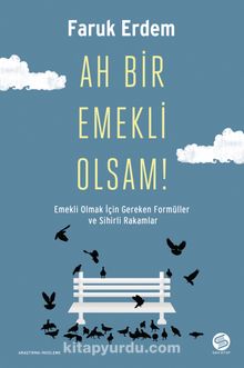 Ah Bir Emekli Olsam! - Faruk Erem