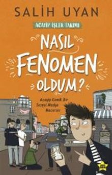 Acayip İşler Takımı / Nasıl Fenomen Oldum?