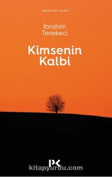 Kimsenin Kalbi - İbrahim Tenekeci