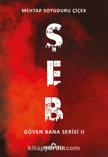 Şeb / Güven Bana Serisi 2 - Mehtap Soyuduru Çiçek