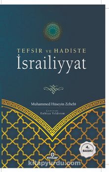 Tefsir ve Hadiste İsrailiyyat - Dr. Muhammed Hüseyin ez-Zehebi
