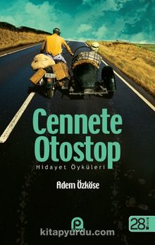 Cennete Otostop & Hidayet Öyküleri - Adem Özköse