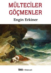 Mülteciler - Göçmenler