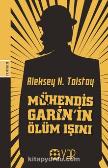 Mühendis Garin’in Ölüm Işını - Aleksey Tolstoy
