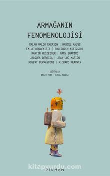 Armağanın Fenomenolojisi - Friedrich Nietzsche