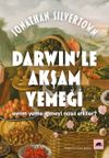 Darwin'le Akşam Yemeği: Evrim Yeme İ&ccedil;meyi Nasıl Etkiler?