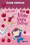 Bir Vişne Suyu L&uuml;tfen! / Gıda Serisi 3