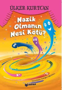Nazik Olmanın Nesi Kötü?