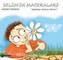 Papatya Dostum Benim / Selim'in Maceraları 2 - Necdet Neydim