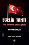 Ecelin Tahtı & Bir Şehadet Dokuz Şehit