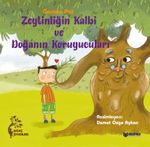 Zeytinliğin Kalbi ve Doğanın Koruyucuları